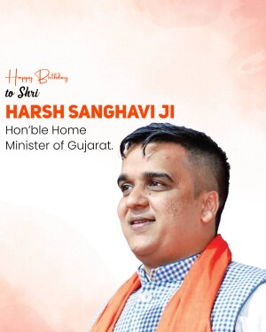 Portrait of Harsh Sanghavi, Home Minister of Gujarat, with birthday greetings.