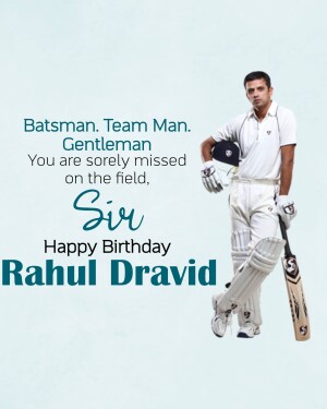 Rahul Dravid, Indian Cricketer, Birthday Greeting