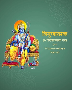 Image of Lord Rama seated on a throne with text 'Trigunatmak Namah'