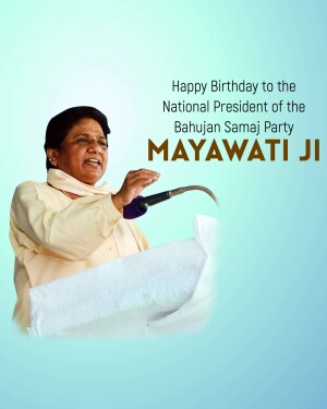 Image of Mayawati, National President of the Bahujan Samaj Party, with a birthday message.