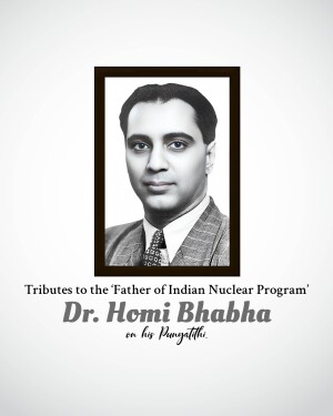 Portrait of Dr. Homi Bhabha with tribute text