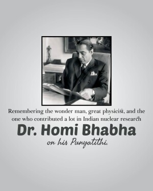Black and white portrait of Dr. Homi Bhabha with text commemorating his Punyathithi.