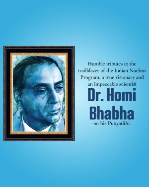 Portrait of Dr. Homi Bhabha with tribute text