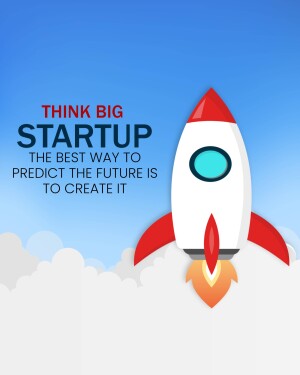 A rocket ship launching into a blue sky with clouds, with the text 'Think Big Startup - The best way to predict the future is to create it'.