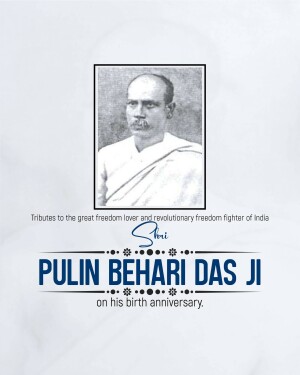 Black and white portrait of Pulim Behari Das with text commemorating his birth anniversary.