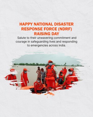 Image commemorating National Disaster Response Force (NDRF) Raising Day with rescue workers in action.
