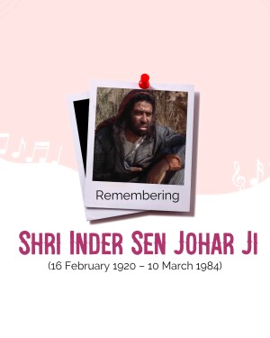 Poster commemorating Shri Inder Sen Johar Ji with his photograph and dates of birth and death.