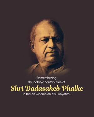 Portrait of Dadasaheb Phalke with text commemorating his contribution to Indian Cinema