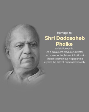 Black and white portrait of Shri Dadasaheb Phalke with text honoring his contributions to Indian cinema.
