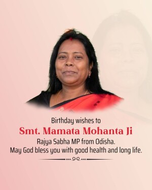 Portrait of Mamata Mohanta, Rajya Sabha MP from Odisha, with birthday greetings.