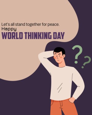 Illustration of a man in thought with text promoting World Thinking Day and peace.
