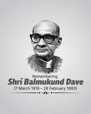 Black and white portrait of Shri Balmukund Dave with dates of birth and death.