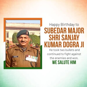 Portrait of Subedar Major Shri Sanjay Kumar Dogra Ji with a birthday message and tribute.