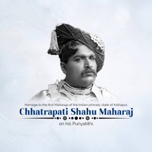 Portrait of Chhatrapati Shahu Maharaj with text commemorating his Punyathithi