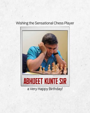 Image of Abhijeet Kunte playing chess with a birthday wish.