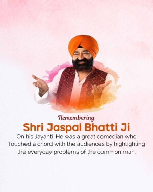 Portrait of Jaspal Bhatti with text commemorating his birth anniversary