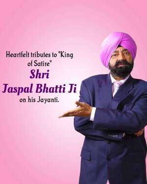 Portrait of Jaspal Bhatti with text commemorating his birth anniversary.