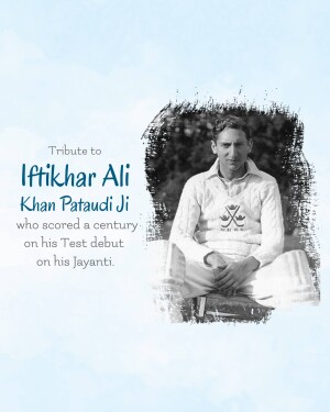 Black and white portrait of Iftikhar Ali Khan Pataudi with text commemorating his century on Test debut.
