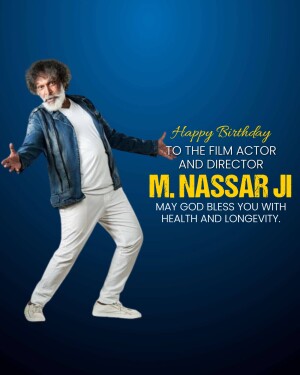 Birthday greeting for film actor M. Nassar Ji