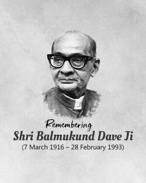 Black and white portrait of Shri Balmukund Dave Ji with dates of birth and death.