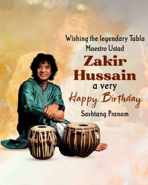 Birthday greeting for Zakir Hussain, the Tabla Maestro