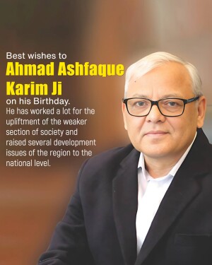 Portrait of Ahmad Ashfaque Karim Ji with birthday wishes