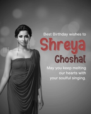 Portrait of Shreya Ghoshal with birthday greetings
