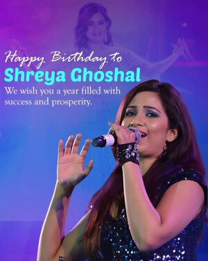 Birthday greeting for singer Shreya Ghoshal with her image.