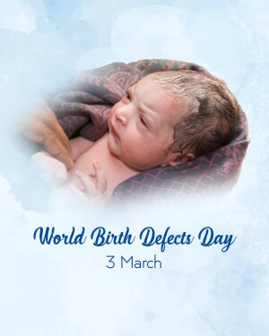 A newborn baby wrapped in a blanket with text 'World Birth Defects Day 3 March'