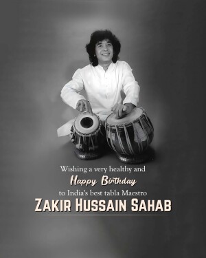 Black and white portrait of Zakir Hussain playing the tabla with a birthday greeting.