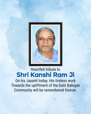 Portrait of Shri Kanshi Ram Ji with tribute text