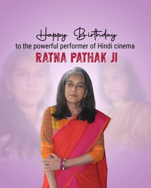 Birthday tribute to Ratna Pathak Shah, a prominent Hindi cinema actress.