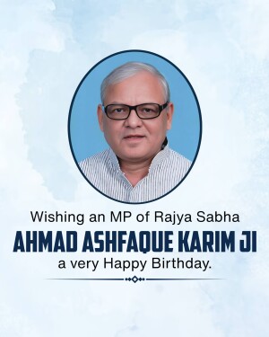 Portrait of Ahmad Ashfaque Karim Ji with birthday wishes