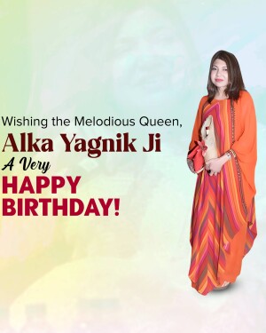 Alka Yagnik Birthday Greeting