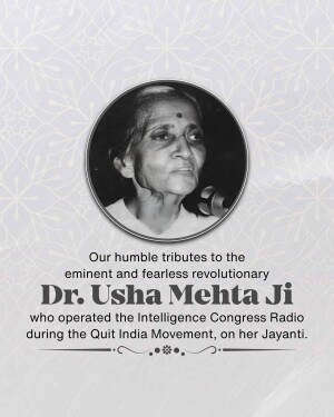Black and white portrait of Dr. Usha Mehta with text honoring her contribution to the Quit India Movement.