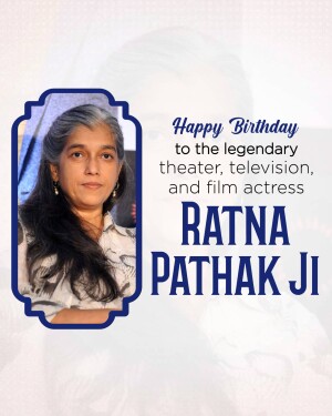 Birthday greeting for actress Ratna Pathak Shah
