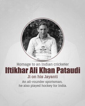 Black and white portrait of Iftikhar Ali Khan Pataudi with text commemorating his birth anniversary.