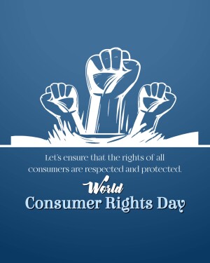 Raised fists emerging from a broken surface with text 'World Consumer Rights Day'