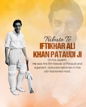 Black and white portrait of Iftikhar Ali Khan Pataudi with text tribute