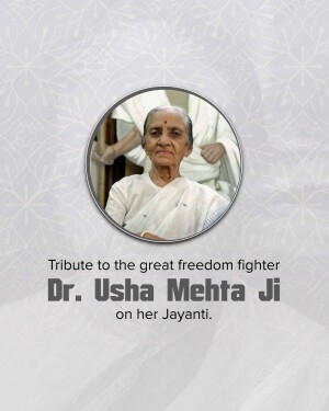 Portrait of Dr. Usha Mehta Ji with text commemorating her Jayanti