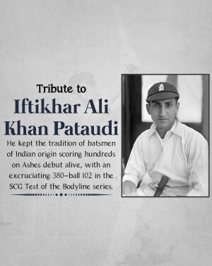 Black and white portrait of Iftikhar Ali Khan Pataudi with text tribute