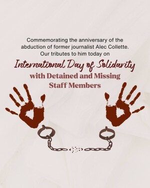Image commemorating the anniversary of the abduction of journalist Alec Collette and observing International Day of Solidarity with Detained and Missing Staff Members.