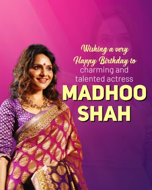 Birthday greeting for actress Madhoo Shah