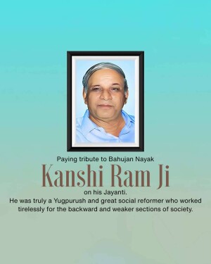 Portrait of Kanshi Ram Ji in a frame with text honoring his birth anniversary.