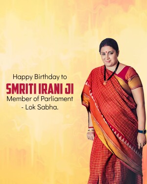 Portrait of Smriti Irani, Member of Parliament, with birthday greetings.