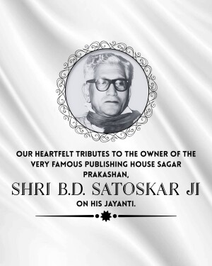 Portrait of Shri B.D. Satoskar Ji with tribute text