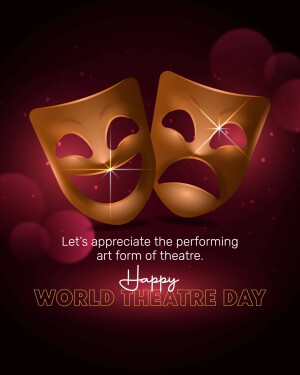 Two theatrical masks, one smiling and one frowning, with text celebrating World Theatre Day.
