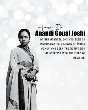 Black and white portrait of Dr. Anandi Gopal Joshi with text honoring her legacy.