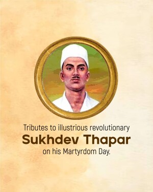 Portrait of Sukhdev Thapar with text commemorating his Martyrdom Day