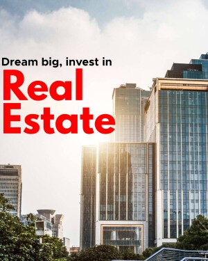 Image of modern skyscrapers with text 'Dream big, invest in Real Estate'